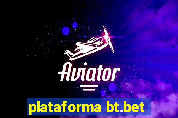 plataforma bt.bet